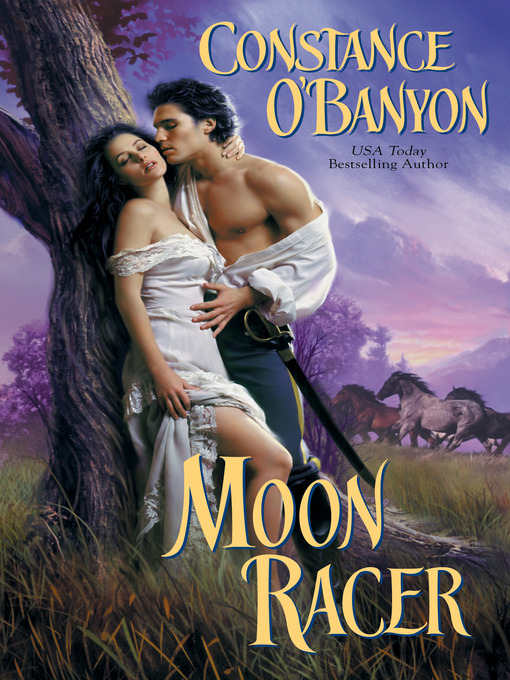 Title details for Moon Racer by Constance O'Banyon - Available